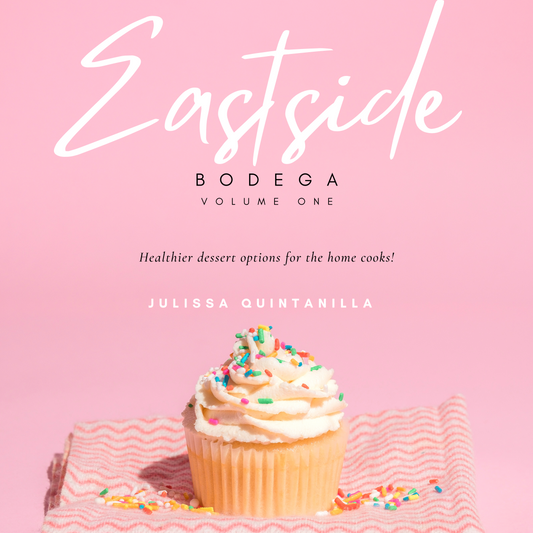 Healthier Dessert options for the home cook by Julissa Quintanilla